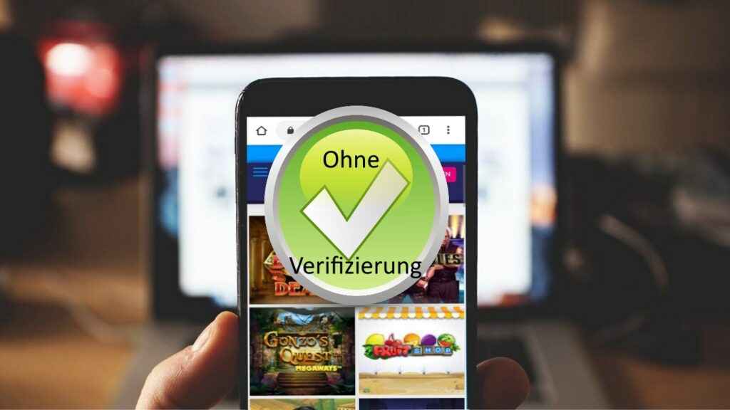 Online Casinos ohne Verifizierung