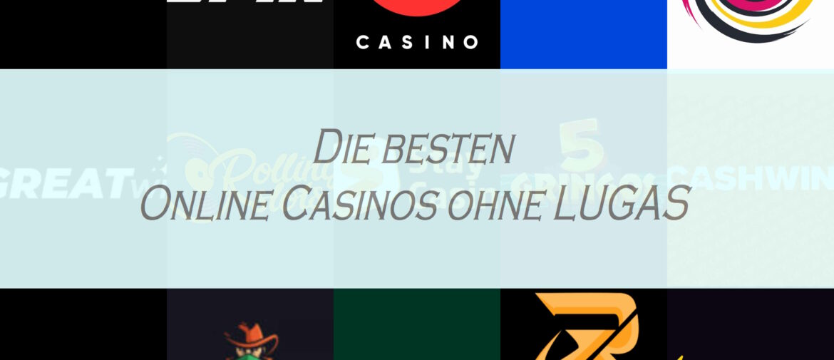 Online Casinos ohne LUGAS Spielerdatei